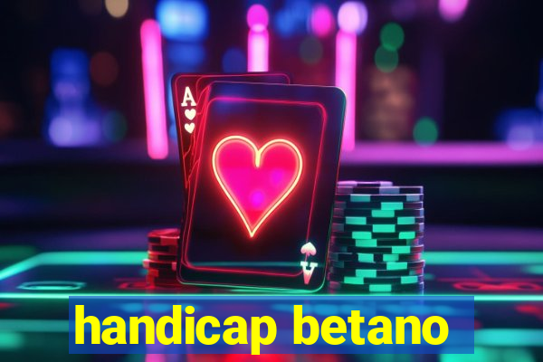 handicap betano